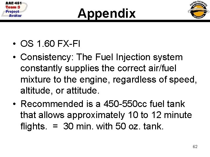 AAE 451 Team 3 Project Avatar Appendix • OS 1. 60 FX-FI • Consistency: