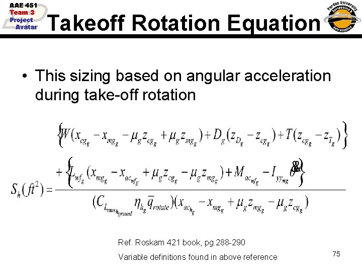 AAE 451 Team 3 Project Avatar Takeoff Rotation Equation • This sizing based on