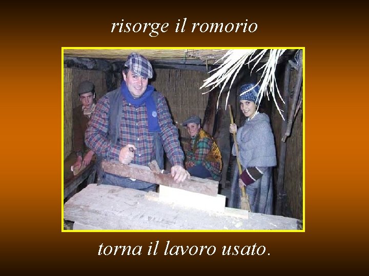 risorge il romorio torna il lavoro usato. 