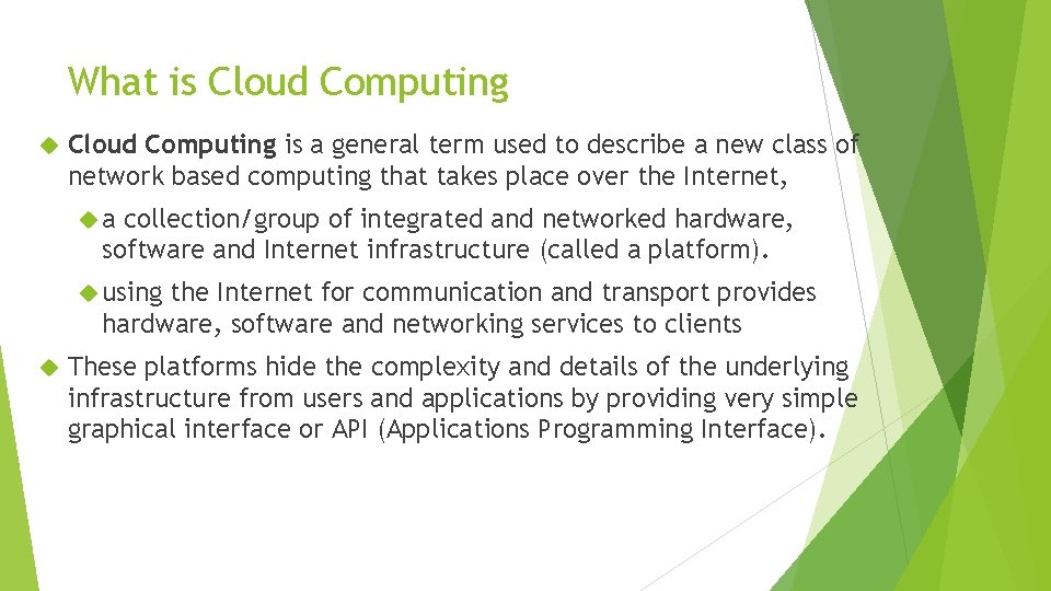 What is Cloud Computing is a general term used to describe a new class