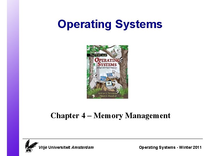 Operating Systems Chapter 4 – Memory Management Vrije Universiteit Amsterdam Operating Systems - Winter