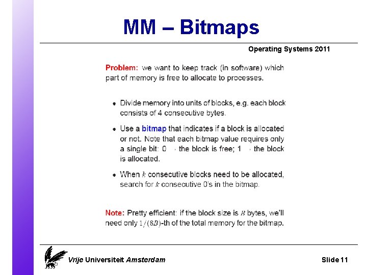 MM – Bitmaps Operating Systems 2011 Vrije Universiteit Amsterdam Slide 11 