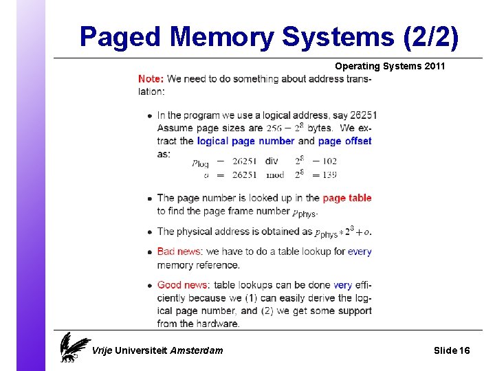 Paged Memory Systems (2/2) Operating Systems 2011 Vrije Universiteit Amsterdam Slide 16 