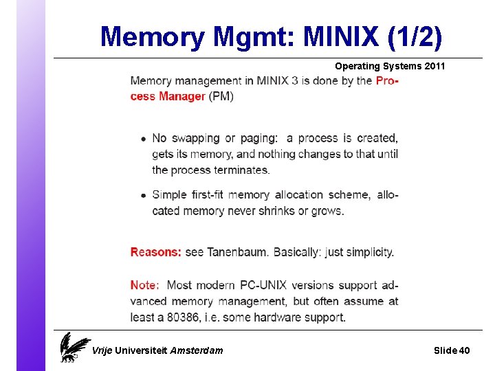 Memory Mgmt: MINIX (1/2) Operating Systems 2011 Vrije Universiteit Amsterdam Slide 40 