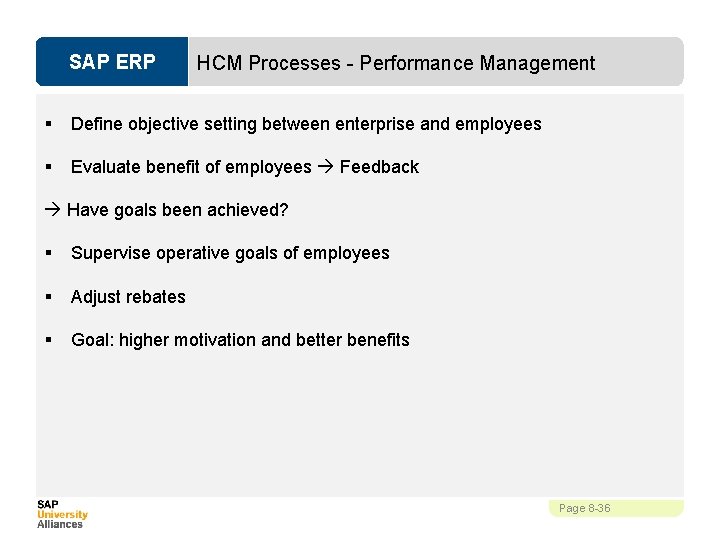 SAP ERP HCM Processes - Performance Management § Define objective setting between enterprise and