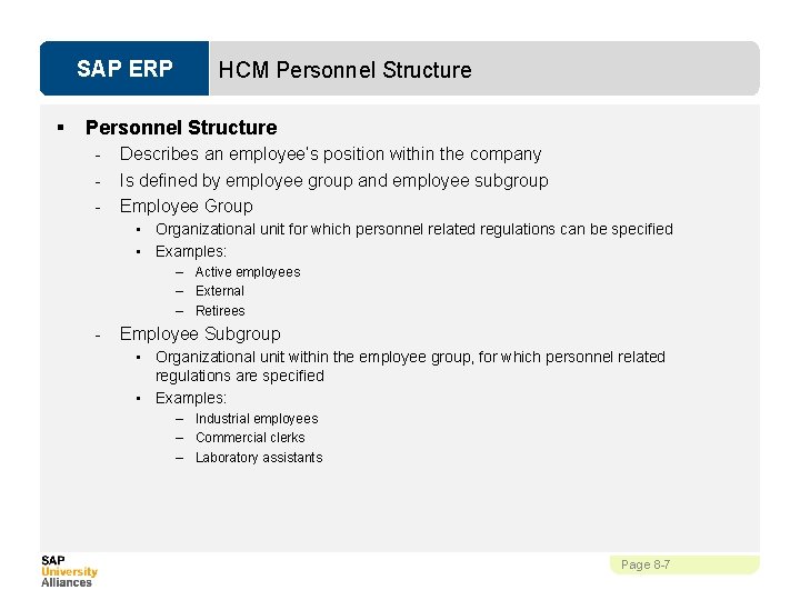 SAP ERP § HCM Personnel Structure - Describes an employee’s position within the company