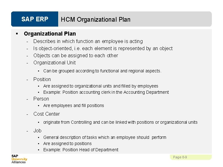 SAP ERP § HCM Organizational Plan - Describes in which function an employee is
