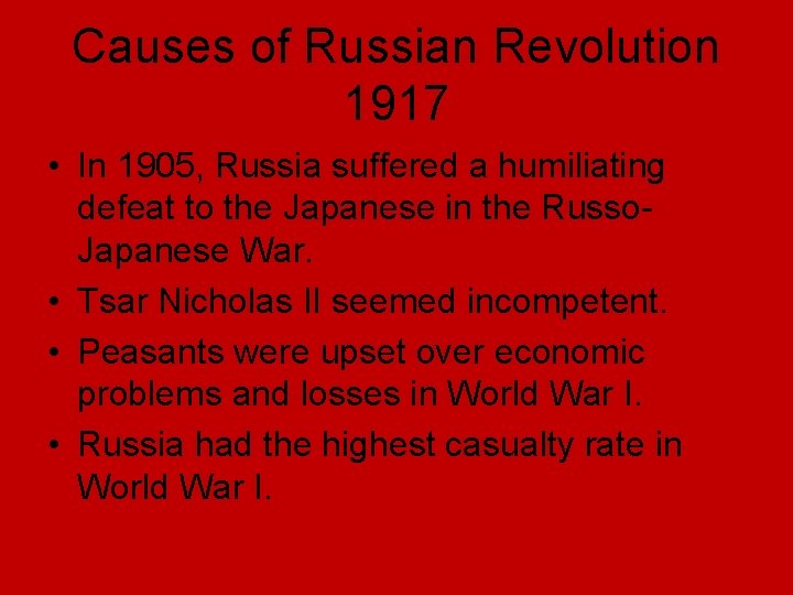Causes of Russian Revolution 1917 • In 1905, Russia suffered a humiliating defeat to Causes of Russian Revolution 1917 • In 1905, Russia suffered a humiliating defeat to