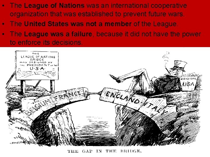 • The League of Nations was an international cooperative organization that was established • The League of Nations was an international cooperative organization that was established