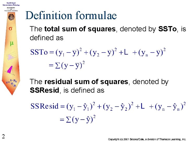 Definition formulae The total sum of squares, denoted by SSTo, is defined as The