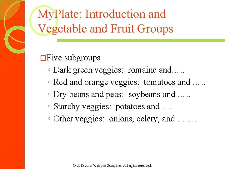 My. Plate: Introduction and Vegetable and Fruit Groups �Five subgroups ◦ ◦ ◦ Dark My. Plate: Introduction and Vegetable and Fruit Groups �Five subgroups ◦ ◦ ◦ Dark