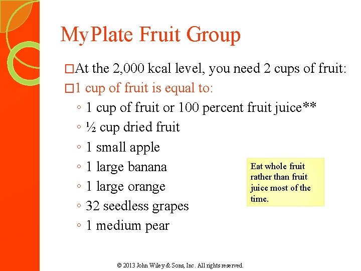 My. Plate Fruit Group �At the 2, 000 kcal level, you need 2 cups My. Plate Fruit Group �At the 2, 000 kcal level, you need 2 cups