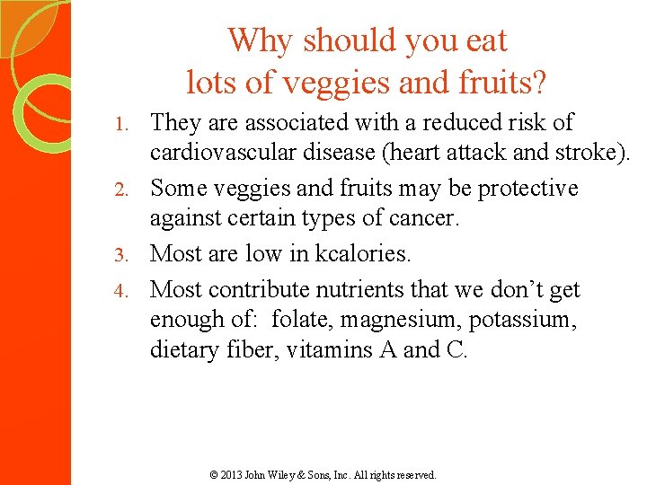 Why should you eat lots of veggies and fruits? They are associated with a Why should you eat lots of veggies and fruits? They are associated with a