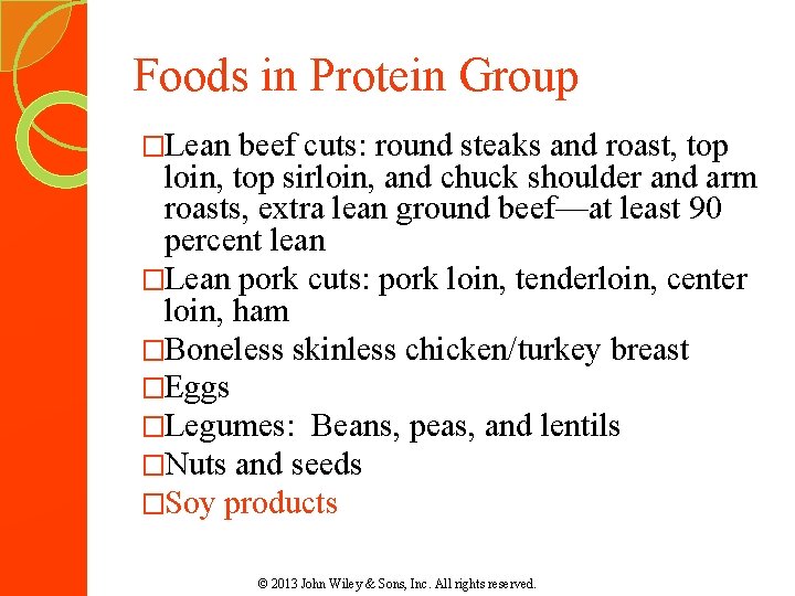 Foods in Protein Group �Lean beef cuts: round steaks and roast, top loin, top Foods in Protein Group �Lean beef cuts: round steaks and roast, top loin, top