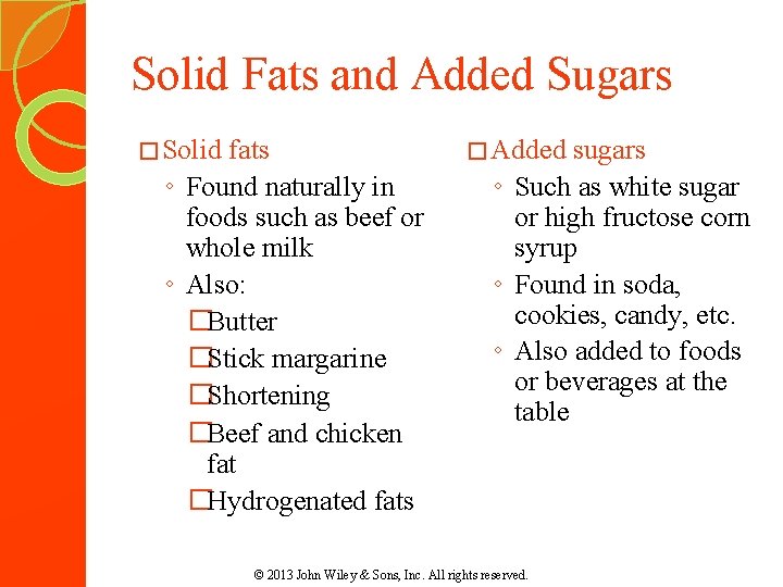Solid Fats and Added Sugars � Solid fats ◦ Found naturally in foods such Solid Fats and Added Sugars � Solid fats ◦ Found naturally in foods such