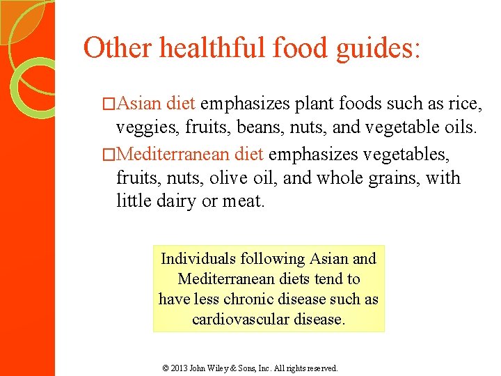 Other healthful food guides: �Asian diet emphasizes plant foods such as rice, veggies, fruits, Other healthful food guides: �Asian diet emphasizes plant foods such as rice, veggies, fruits,