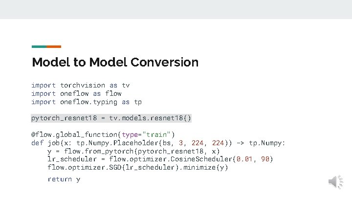 Model to Model Conversion import torchvision as tv import oneflow as flow import oneflow. Model to Model Conversion import torchvision as tv import oneflow as flow import oneflow.