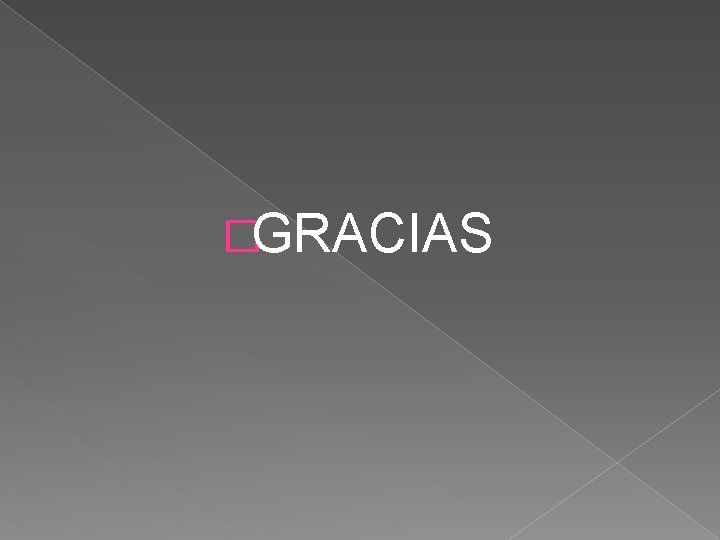 �GRACIAS 