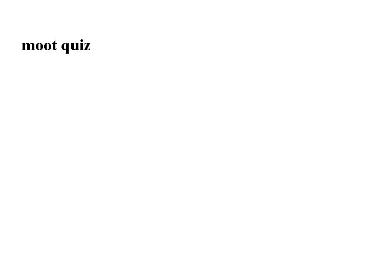 moot quiz 