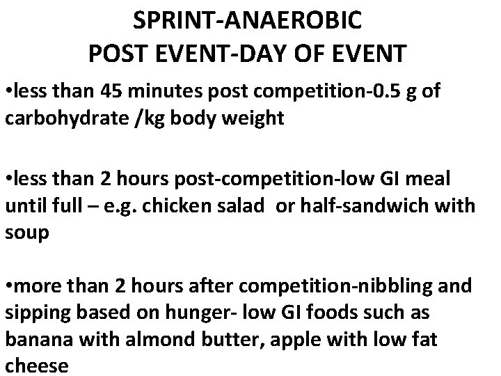 SPRINT-ANAEROBIC POST EVENT-DAY OF EVENT • less than 45 minutes post competition-0. 5 g