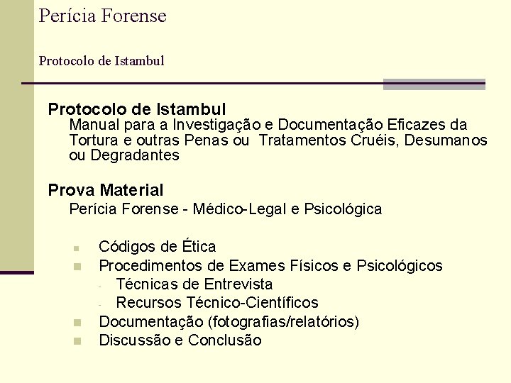 Perícia Forense Protocolo de Istambul Manual para a Investigação e Documentação Eficazes da Tortura