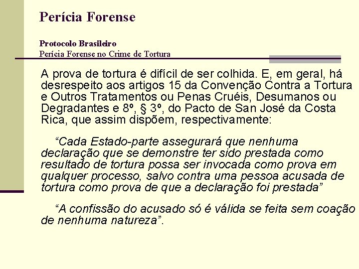 Perícia Forense Protocolo Brasileiro Perícia Forense no Crime de Tortura A prova de tortura