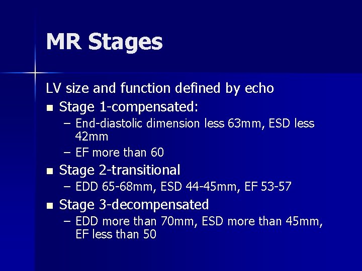 MR Stages LV size and function defined by echo n Stage 1 -compensated: –