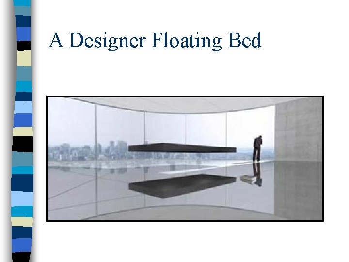 A Designer Floating Bed 