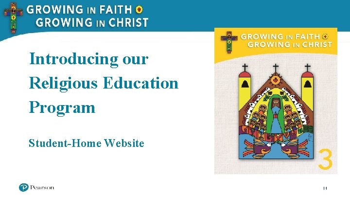 Introducing our Religious Education Program Student-Home Website 1 
