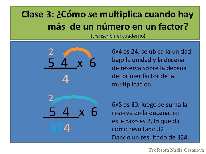 Clase 3: ¿Cómo se multiplica cuando hay más de un número en un factor?