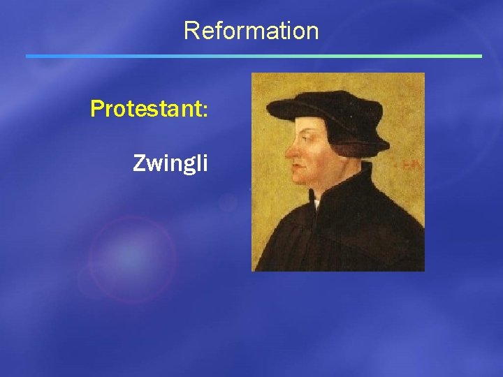 Reformation Protestant: Zwingli 
