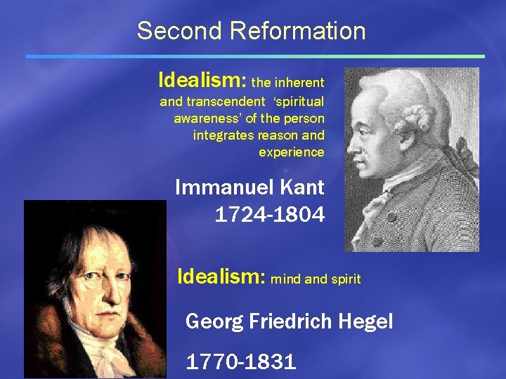 Second Reformation Idealism: the inherent and transcendent ‘spiritual awareness’ of the person integrates reason