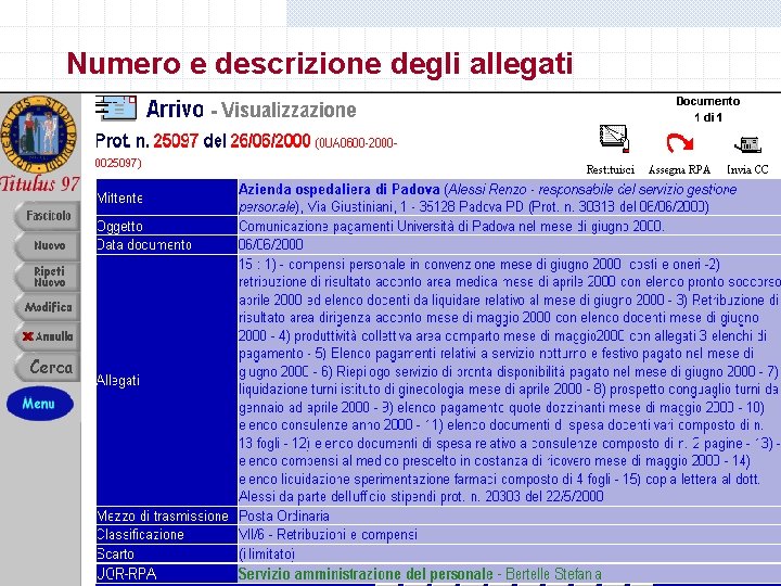 Numero e descrizione degli allegati Numero e descrizione degli allegati