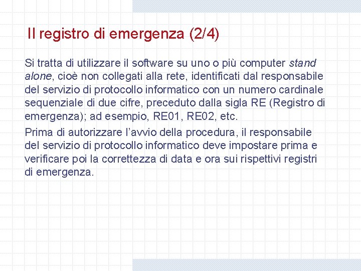 Il registro di emergenza (2/4) Si tratta di utilizzare il software su uno o Il registro di emergenza (2/4) Si tratta di utilizzare il software su uno o
