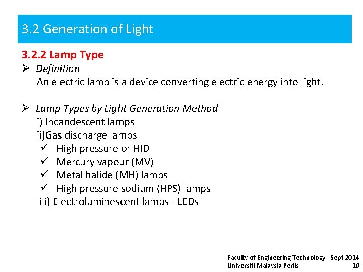 3. 2 Generation of Light 3. 2. 2 Lamp Type Ø Definition An electric