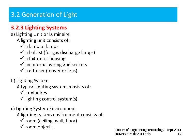 3. 2 Generation of Light 3. 2. 3 Lighting Systems a) Lighting Unit or