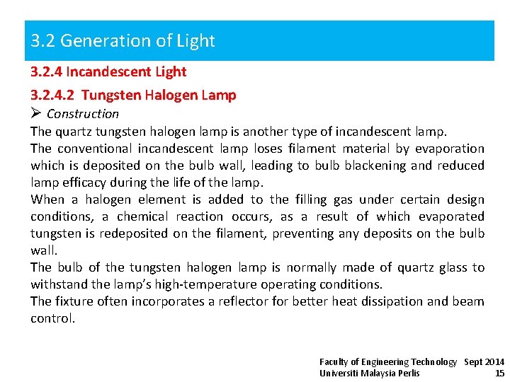 3. 2 Generation of Light 3. 2. 4 Incandescent Light 3. 2. 4. 2