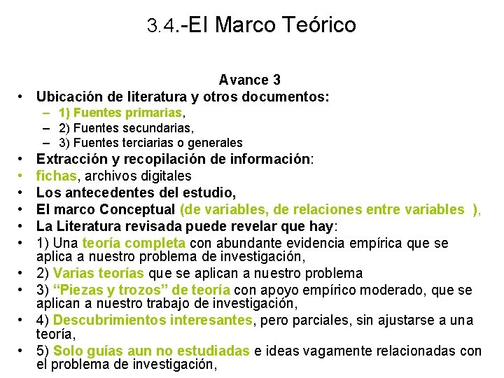 3. 4. -El Marco Teórico Avance 3 • Ubicación de literatura y otros documentos: