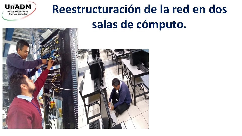 Reestructuración de la red en dos salas de cómputo. 