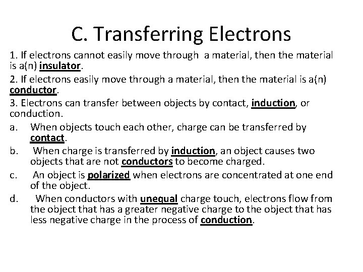 C. Transferring Electrons 1. If electrons cannot easily move through a material, then the
