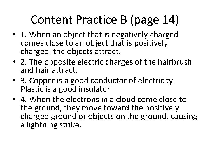 Content Practice B (page 14) • 1. When an object that is negatively charged