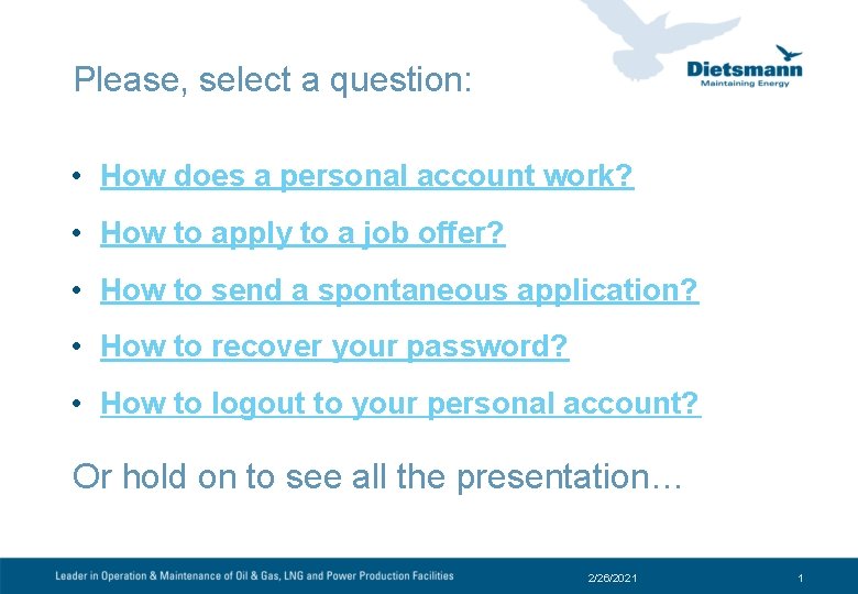 Please, select a question: • How does a personal account work? • How to