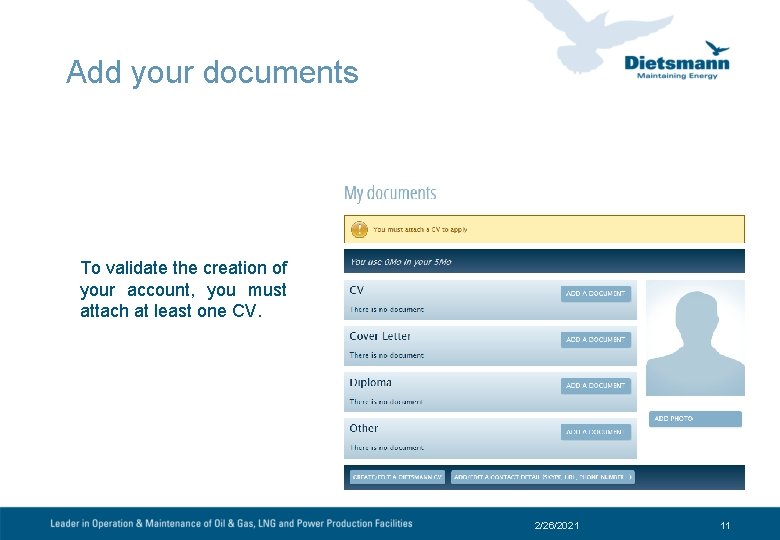 Add your documents To validate the creation of your account, you must attach at