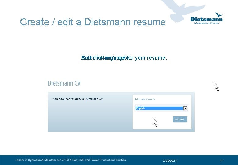 Create / edit a Dietsmann resume Select And click a language on ‘create’. for