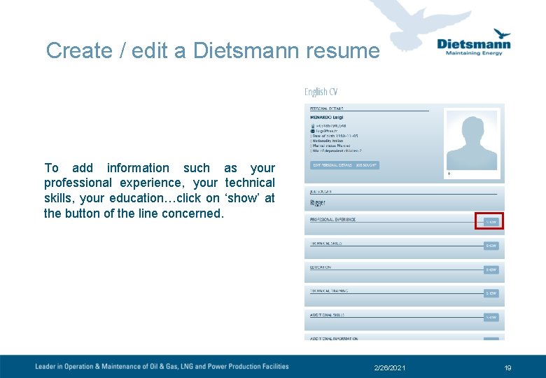 Create / edit a Dietsmann resume To add information such as your professional experience,