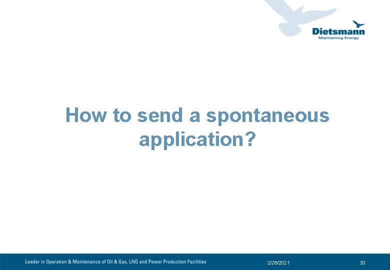 How to send a spontaneous application? 2/26/2021 33 