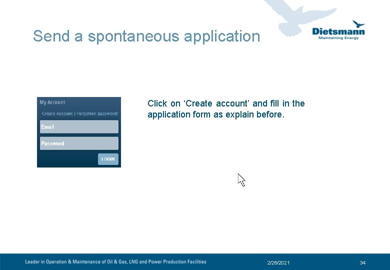 Send a spontaneous application Click on ‘Create account’ and fill in the application form