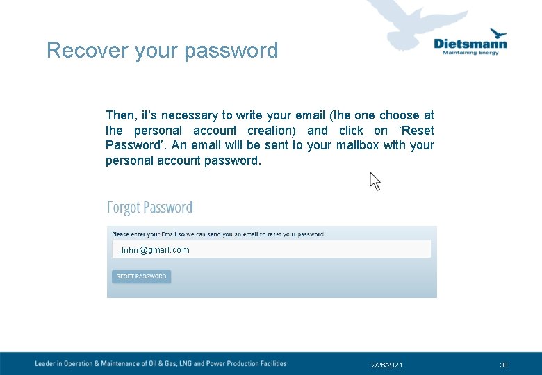 Recover your password Then, it’s necessary to write your email (the one choose at