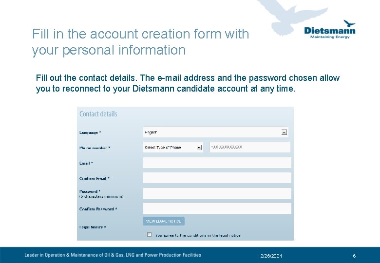 Fill in the account creation form with your personal information Fill out the contact