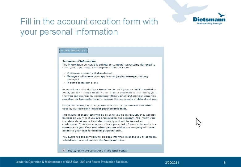 Fill in the account creation form with your personal information 2/26/2021 8 